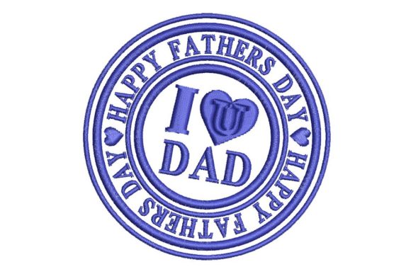 Father's Day I Love U Dad: An Embroidery Design Review